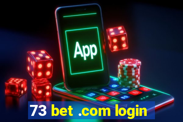 73 bet .com login